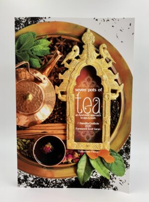 Seven Pots of Tea: an Ayurvedic Approach to Sips & Nosh